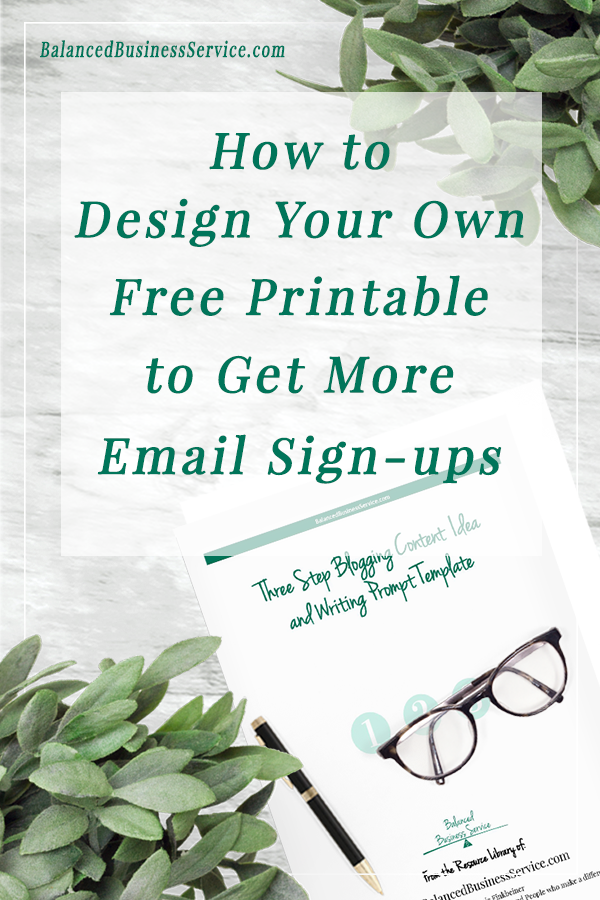 How To Design Your Own Printable To Get More Email Signups!